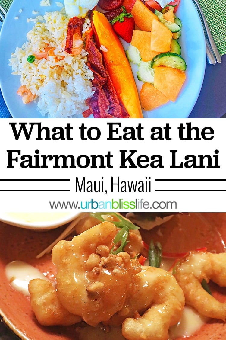 eat at fairmont kea lani mui resort
