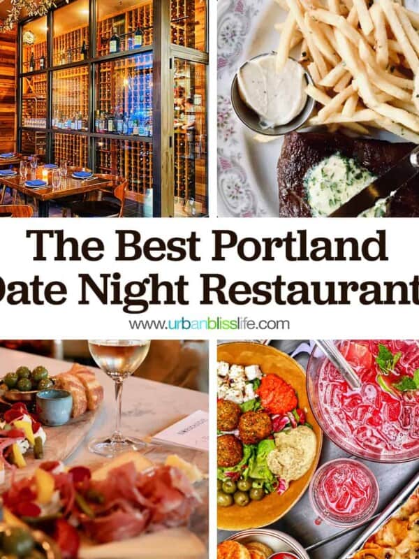 four photos of a wine cellar with glass walls, steak frites, party punch, wine and charcuterie with text that reads "The Best Portland Date Night Restaurants."