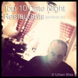 Top 10 Date Night Restaurants in Portland, Oregon