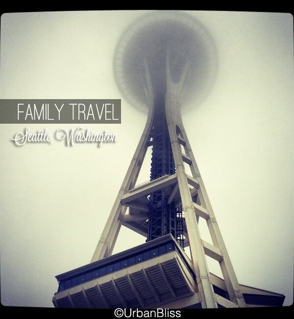 Seattle Space Needle - Family Travel to Seattle, WA