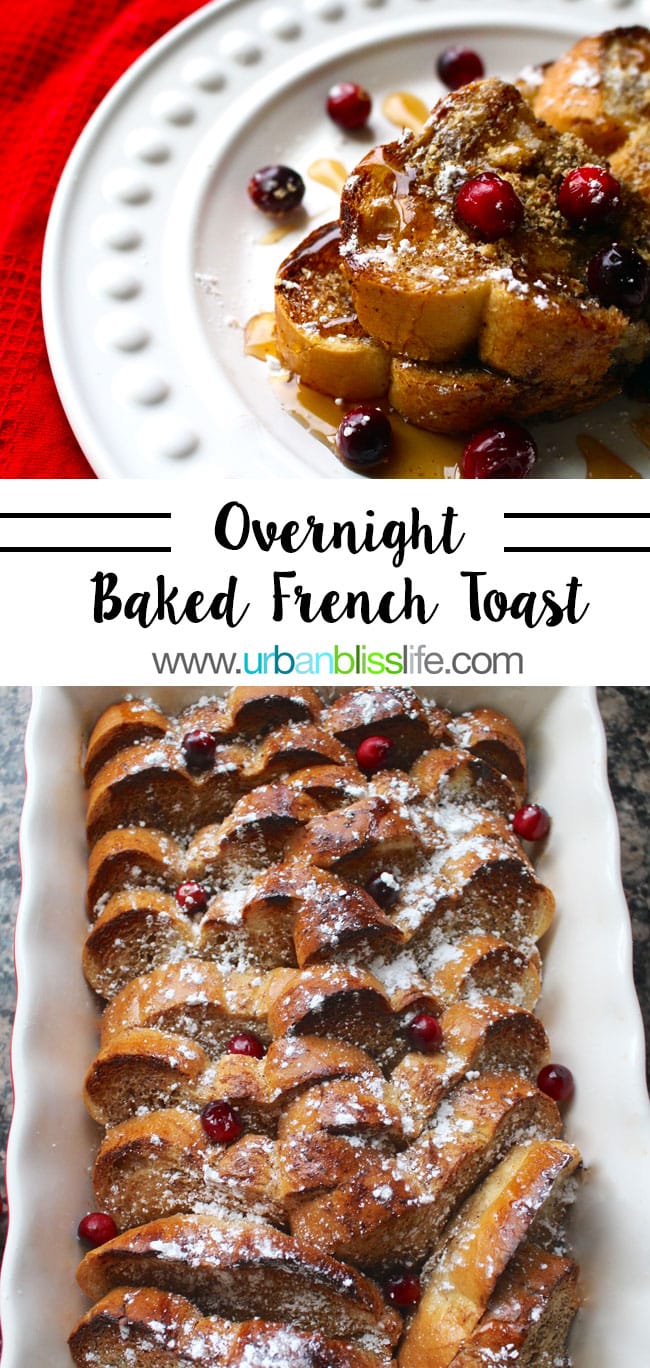 Overnight Oven French Toast recipe on UrbanBlissLife.com