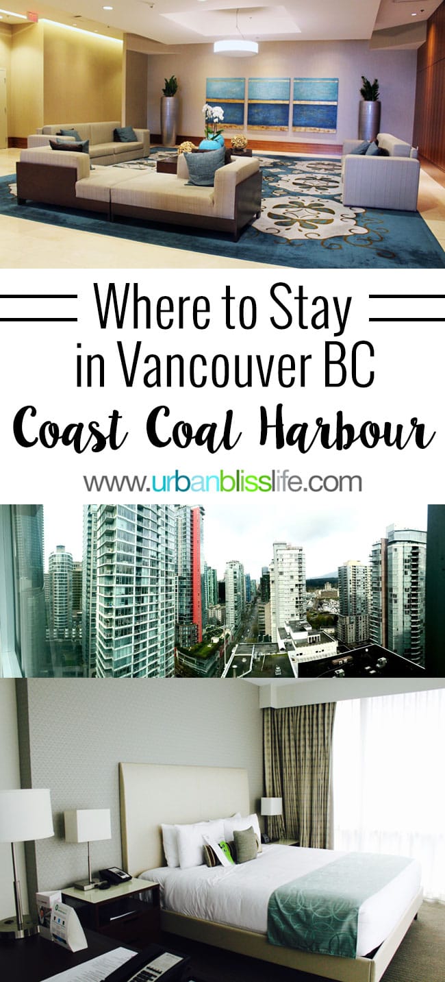 Where to Stay in Vancouver BC: Coast Coal Harbour Hotel- Review on UrbanBlissLife.com