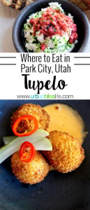 Tupelo in Park City, Utah serves artisan-sourced, globally inspired cuisine. Restaurant review on UrbanBlissLife.com