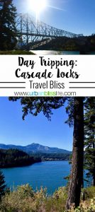 Day Trip to Cascade Locks Columbia River Gorge in Oregon. Travel tips on UrbanBlissLife.com