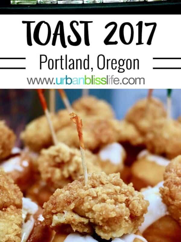 TOAST 2017 artisan spirits event in Portland, Oregon on UrbanBlissLife.com