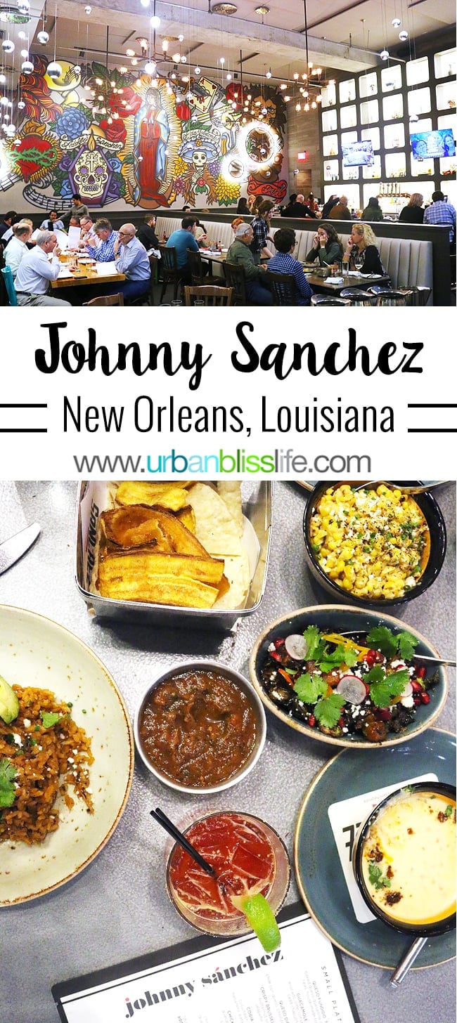 New Orleans Mexican Restaurants - Johnny Sanchez review on UrbanBlissLife.com