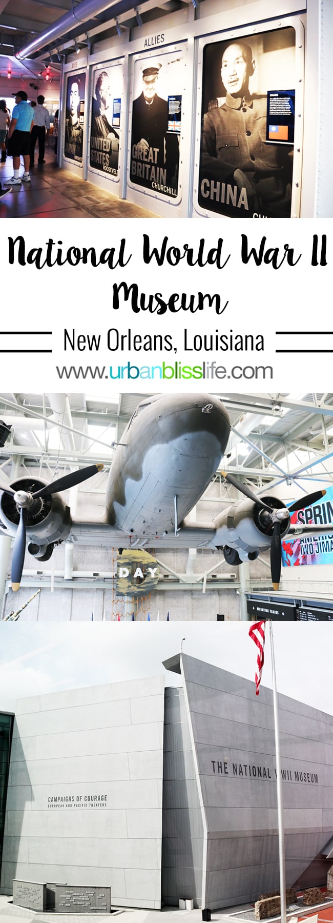 WW2 Museum New Orleans, Louisiana review on UrbanBlissLife.com.