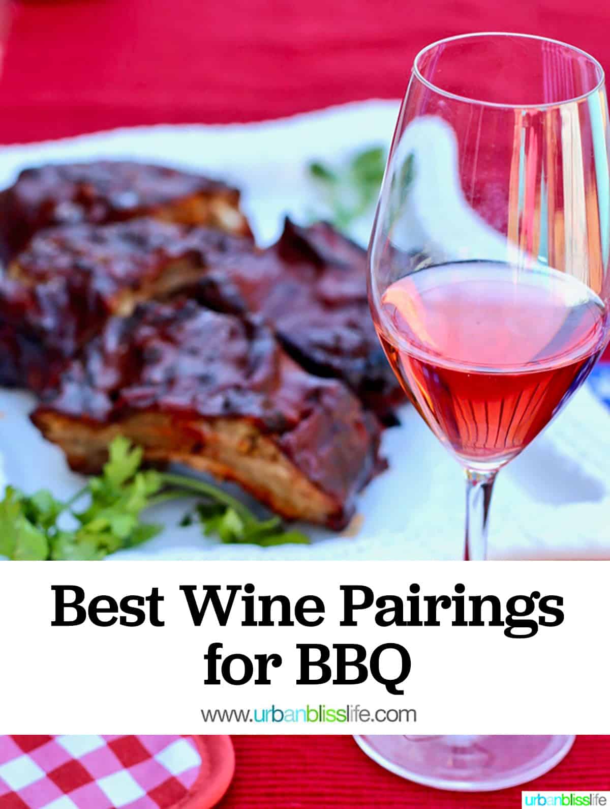 glass of wine next to plate of BBQ ribs with title text that reads "Best Wine Pairings for BBQ."