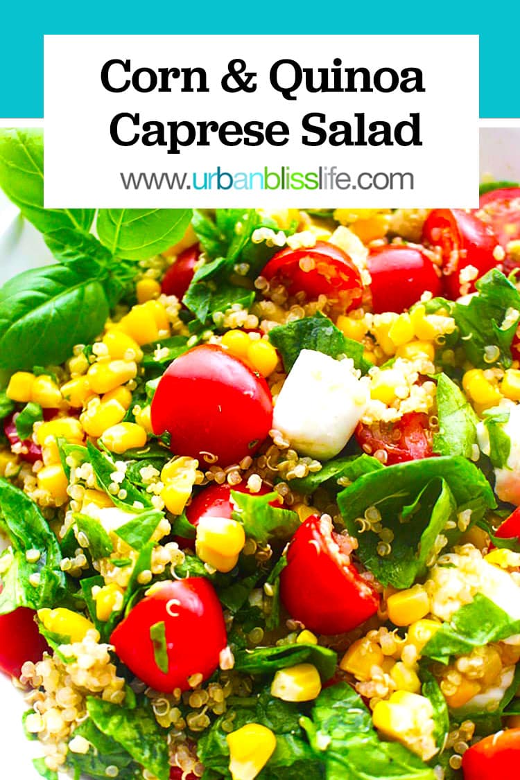 corn and quinoa caprese salad