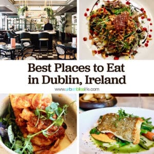 pictures of four plates of food with title text that reads "Best Places to Eat in Dublin, Ireland."