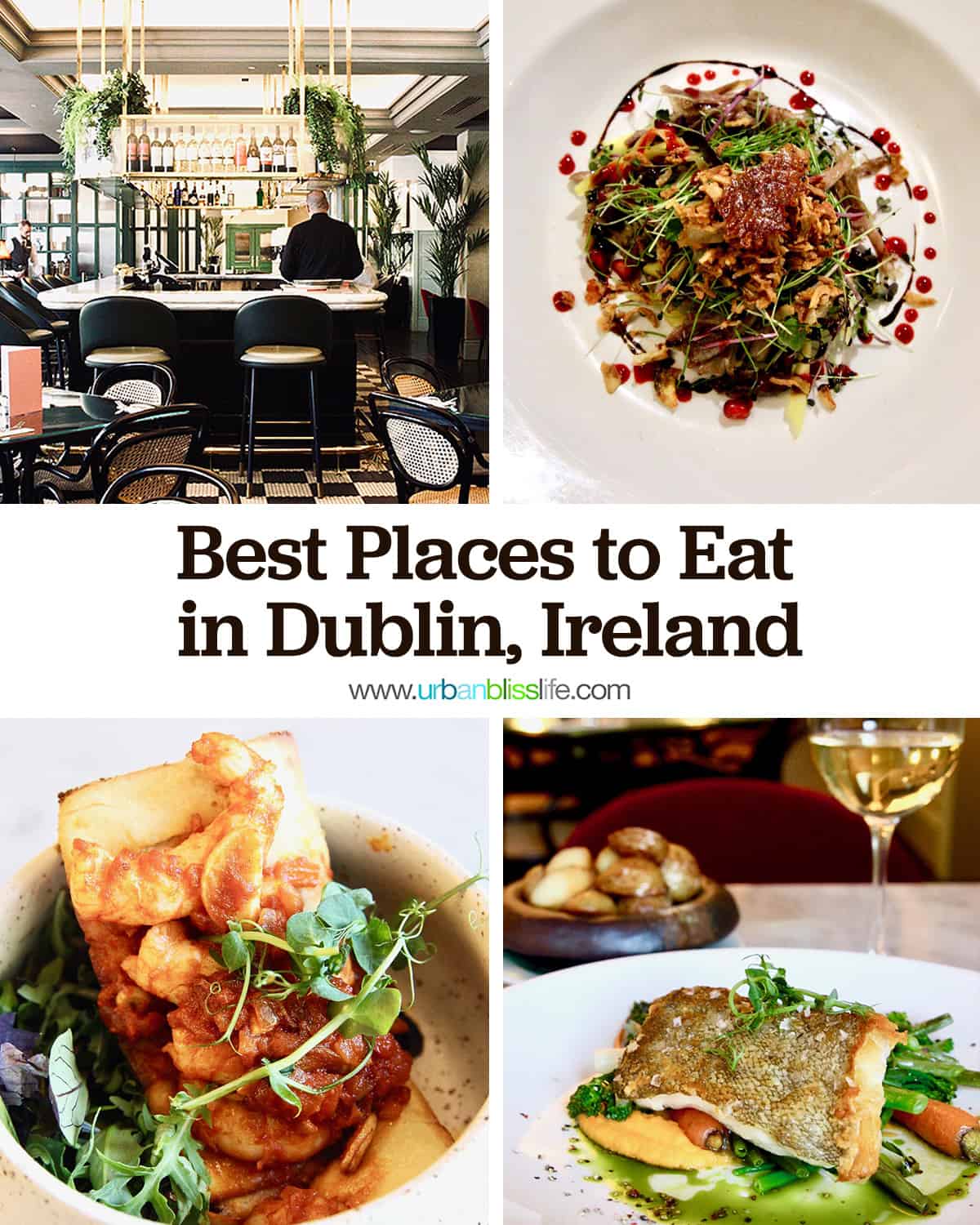 pictures of four plates of food with title text that reads "Best Places to Eat in Dublin, Ireland."