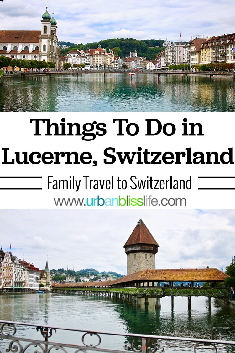 Things to do in Lucerne, Switzerland with kids