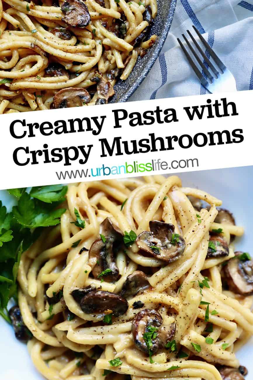 pinterest graphic for Creamy Pasta with Crispy Mushrooms