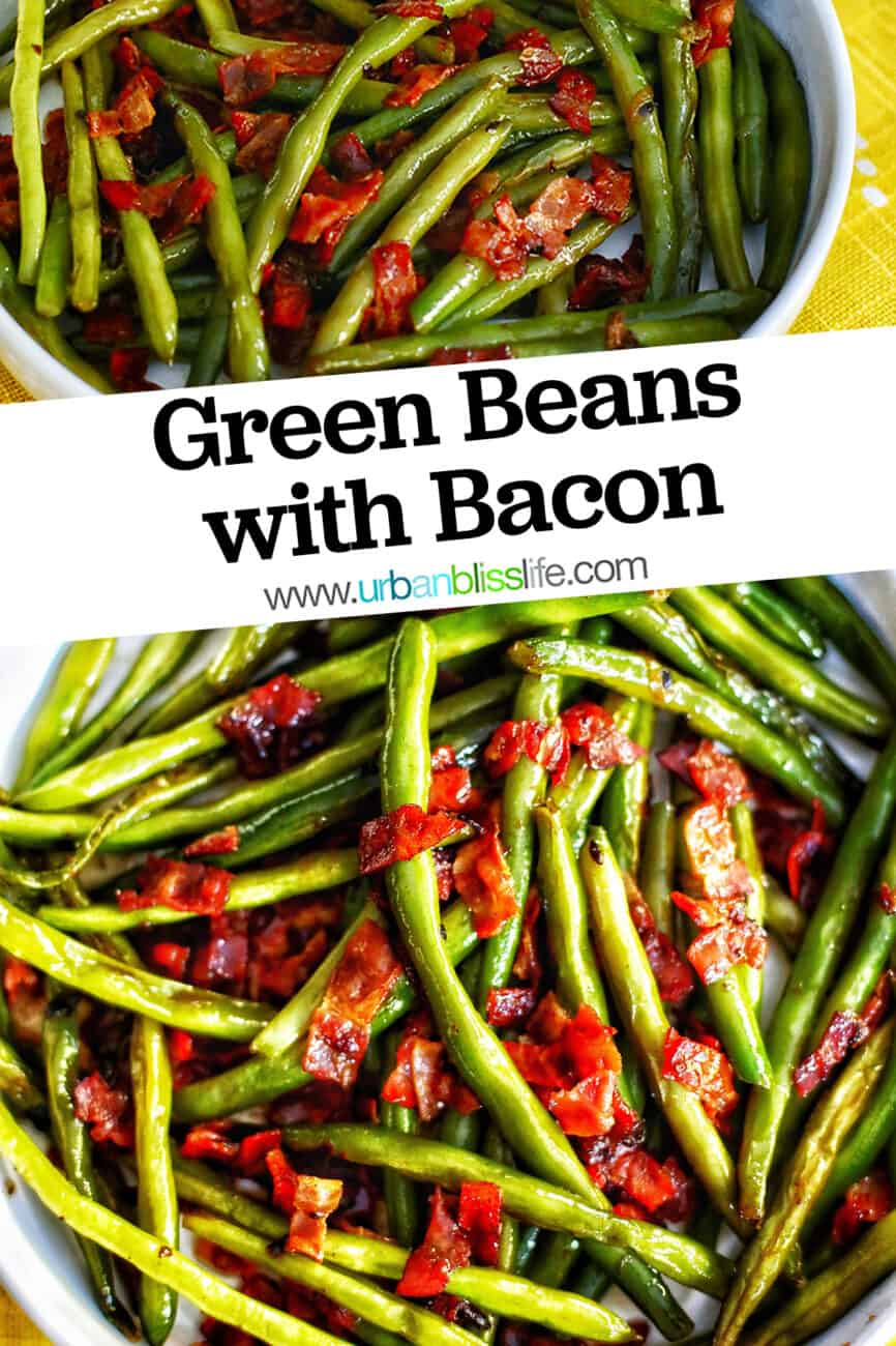two pics of bowls of green beans with bacon and title text