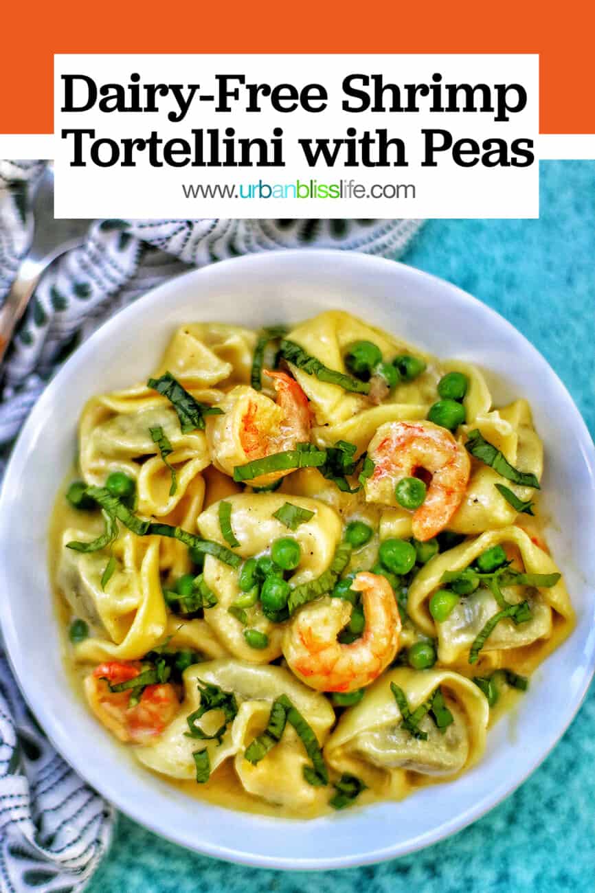 Dairy-Free Shrimp Tortellini with Peas in a bowl with text overlay