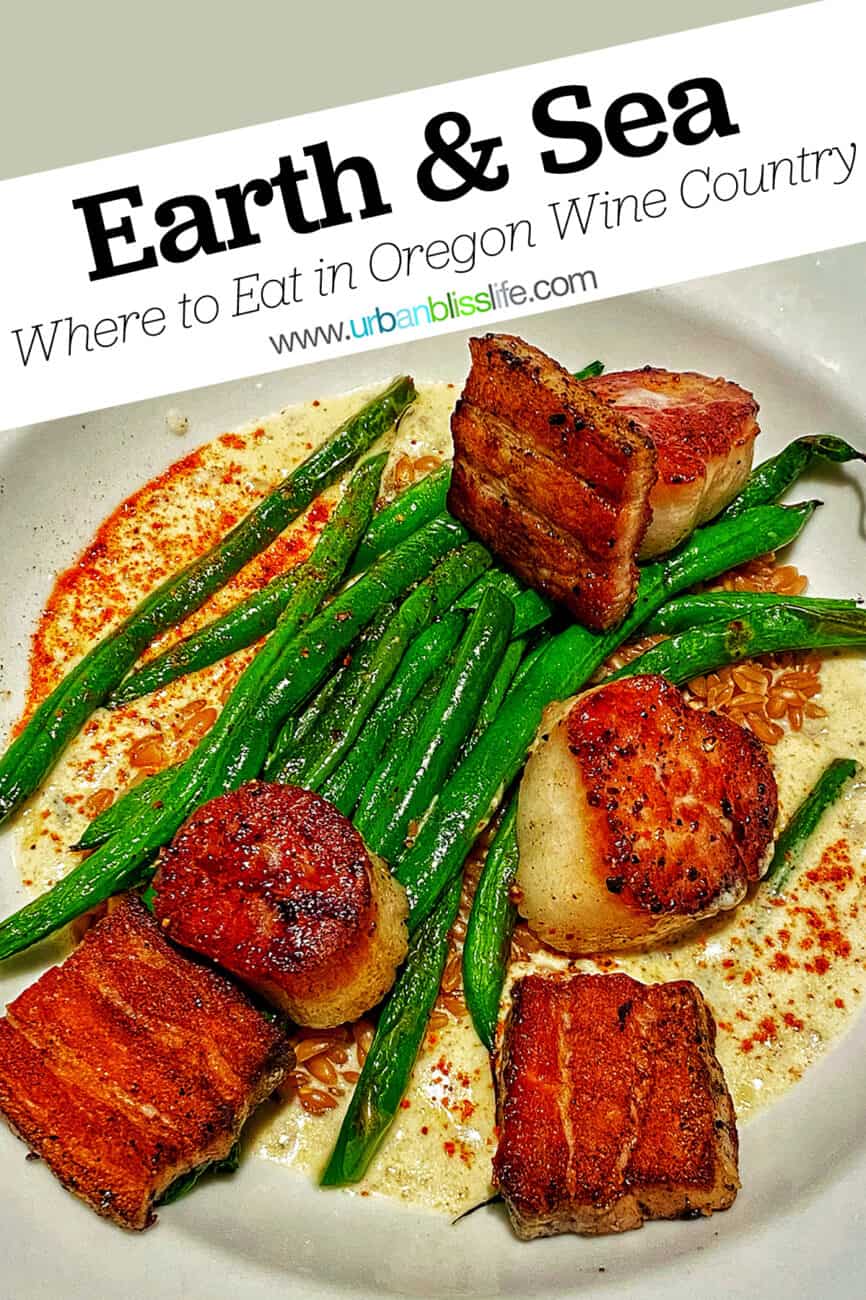scallops and pork belly Earth and Sea restaurant in Carlton, Oregon wine country with text overlay
