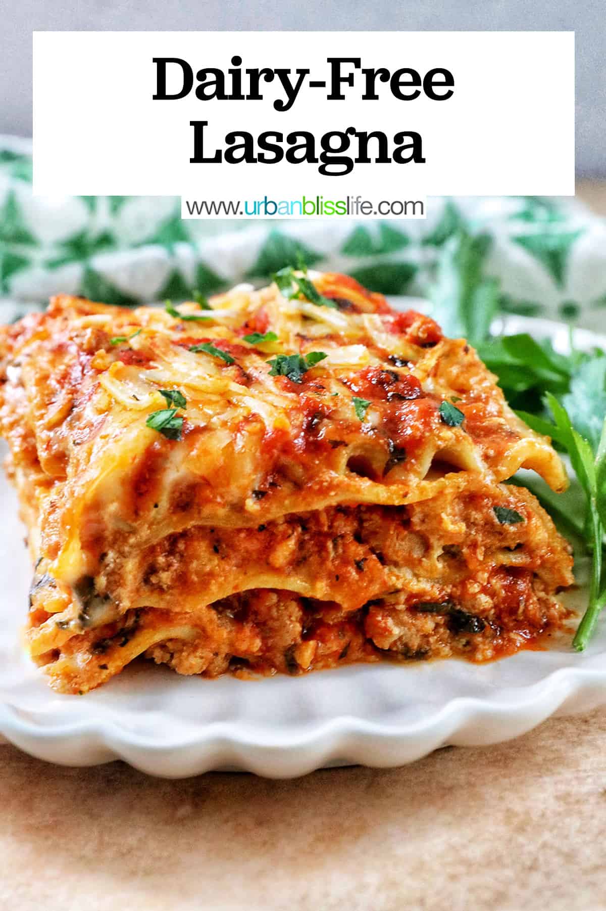 Dairy Free Lasagna - Urban Bliss Life