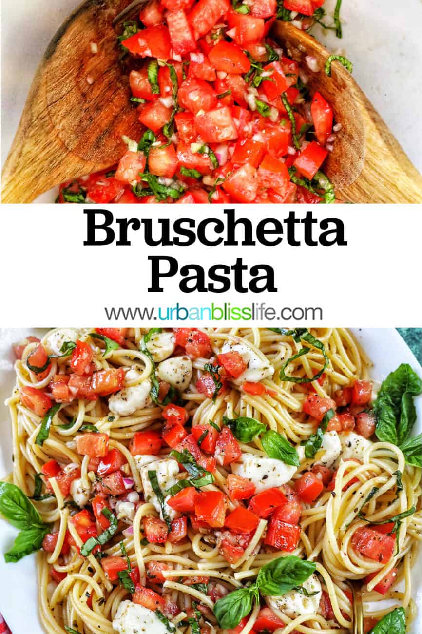 bruschetta pasta with tomatoes, basil, mozzarella cheese in a big white serving bowl with title text overlay.