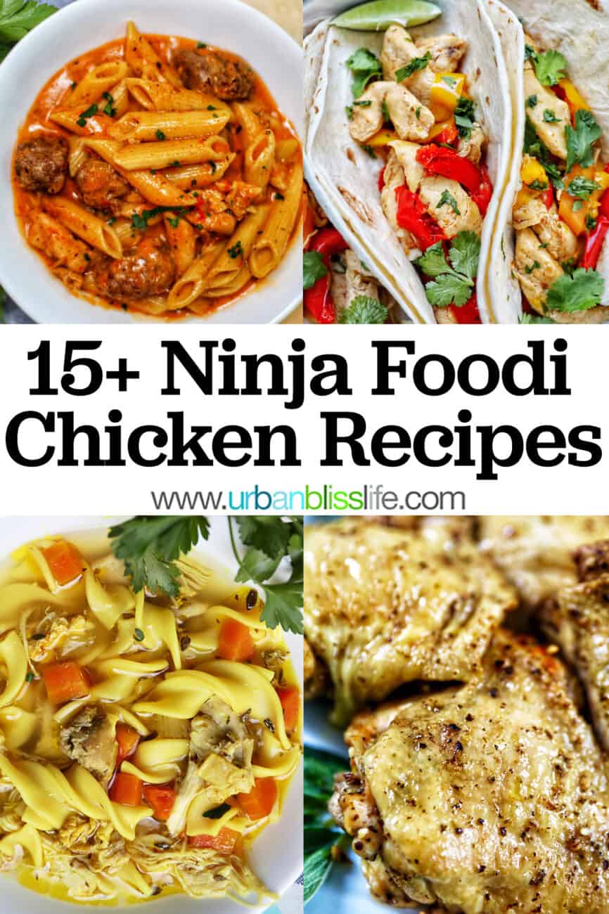Ninja Foodi chicken recipes collage, including chicken thighs, chicken noodle soup, chicken fajitas, and cajun chicken pasta, with text overlay.