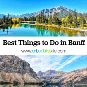 Bow Lake, Bow River Trail, and title text overlay for best things to do in Banff.