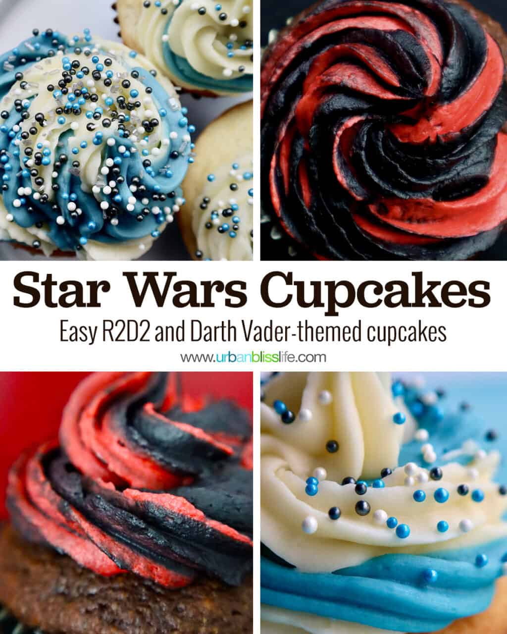 photos of R2D2 white and blue cupcakes and Darth Vader red and black cupcakes with title text that reads "Star Wars Cupcakes."