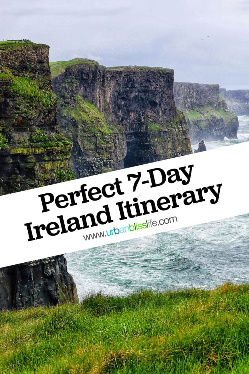 photo of the Cliffs of Moher, Ireland with title text that reads "Perfect 7-Day Itinerary."