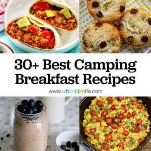 photos of chorizo breakfast burritos, banana chocolate chip muffins, overnight oats, tomato egg scramble with title text that reads "30+ Best Camping Breakfast Recipes."