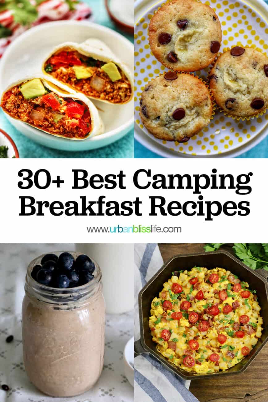 photos of chorizo breakfast burritos, banana chocolate chip muffins, overnight oats, tomato egg scramble with title text that reads "30+ Best Camping Breakfast Recipes."