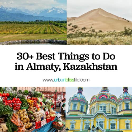 Photos of Arba vineyards, Singing Dunes, Green Bazaar produce booth, and Zenkov Cathedral with title text reading "30+ Best Things to Do in Almaty, Kazakhstan."