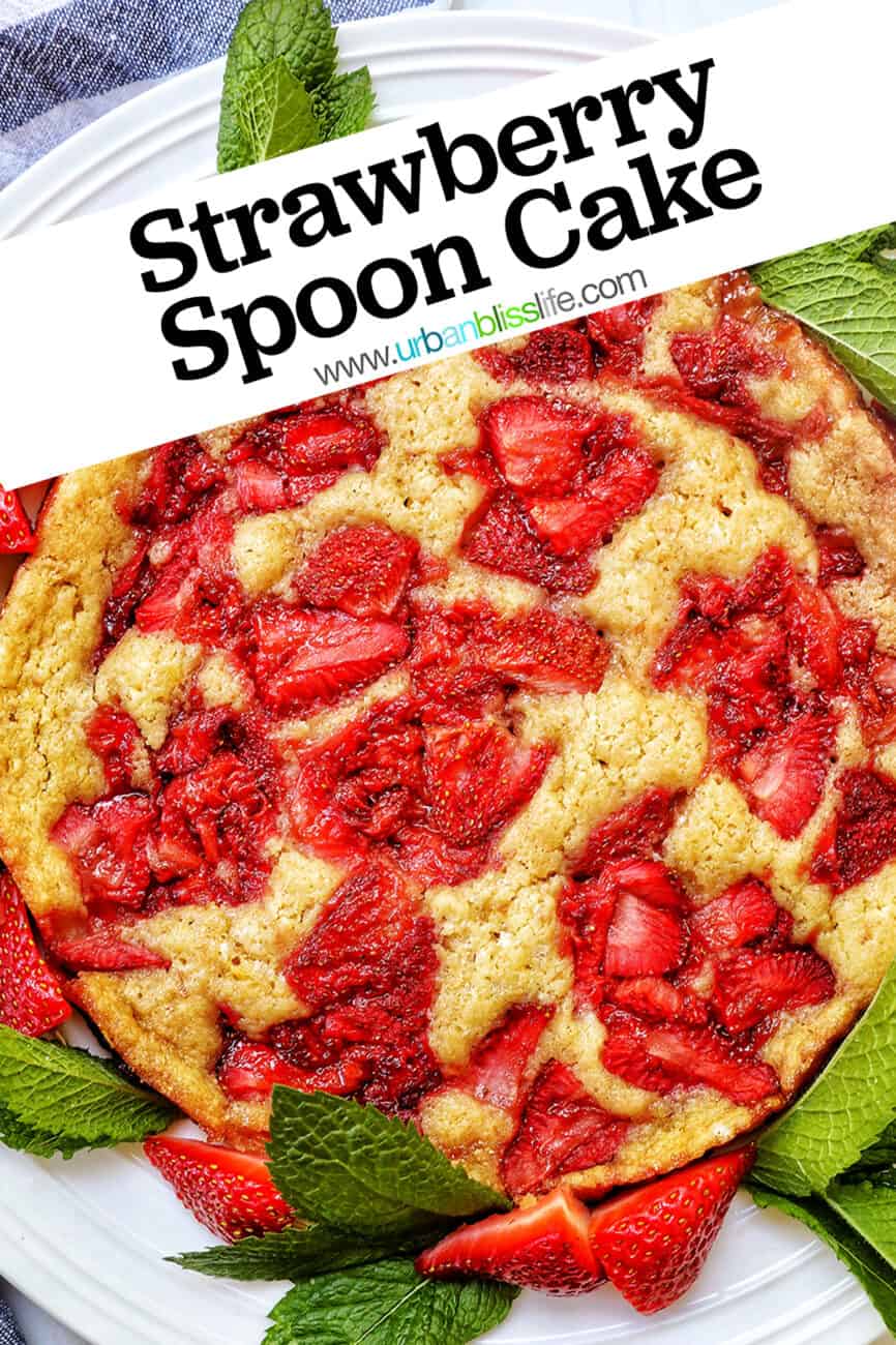 Strawberry Spoon Cake with mint leaves and sliced strawberries as garnish on a white plate with title text.