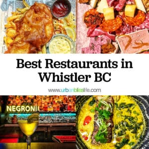 fish and chips, green curry, cocktail and bar, and charcuterie board with title text that reads "Best Restaurants in Whistler BC."