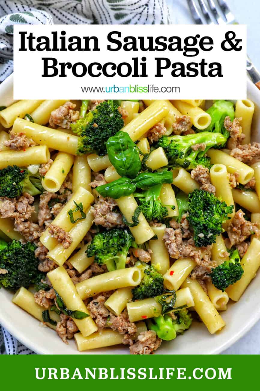 bowl of Italian Sausage and Broccoli pasta with title text overlay.