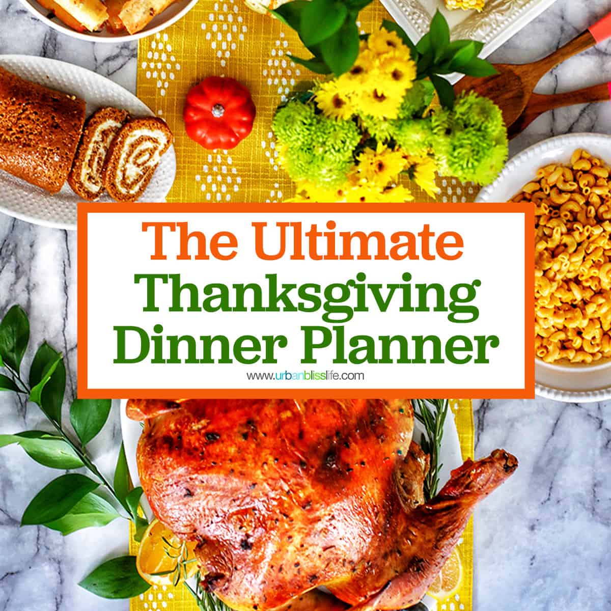Thanksgiving dinner table with turkey and sides and title text that reads "The Ultimate Thanksgiving Dinner Planner."