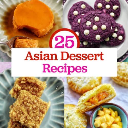 Filipino Leche Flan, Ube White Chocolate Chip Cookies, Filipino Biko, and Mango Hand Pies with title text that reads "25 Asian Dessert Recipes."