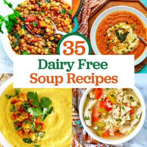 lentil soup, pumpkin soup, cauliflower soup, and lemon chicken rice soup with title text "35 Dairy Free Soup Recipes."