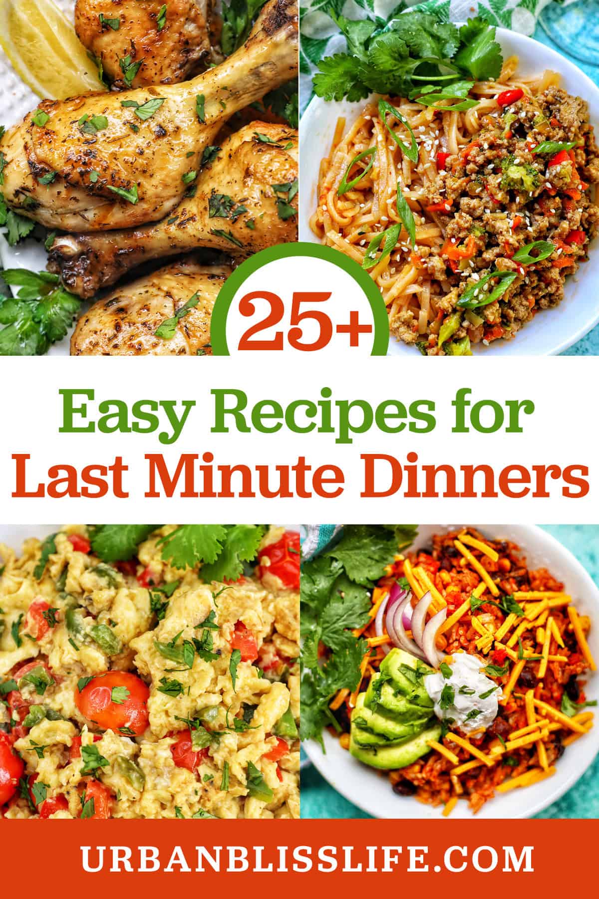 Instant Pot Chicken drumsticks, ground turkey teriyaki, egg vegetable scramble and vegetarian burrito bowl with title text overlay "25+ Easy Recipes for Last Minute Dinners."