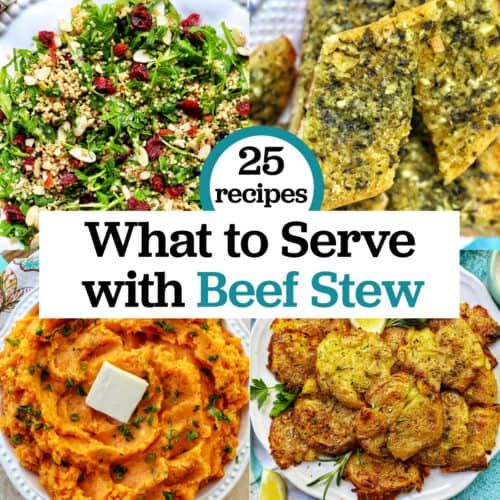 arugula salad, garlic bread, whipped sweet potatoes, and smashed potatoes with title text overlay "25 recipes: what to serve with beef stew."