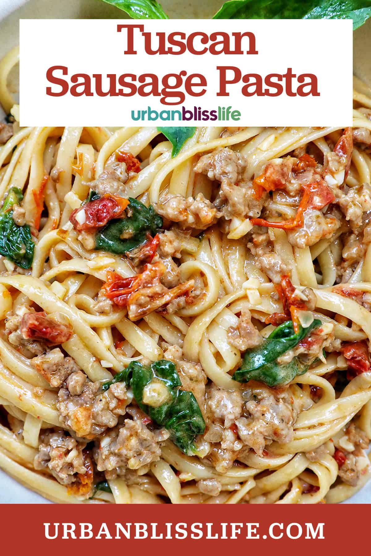 bowl of Tuscan Sausage Pasta with title text overlay.
