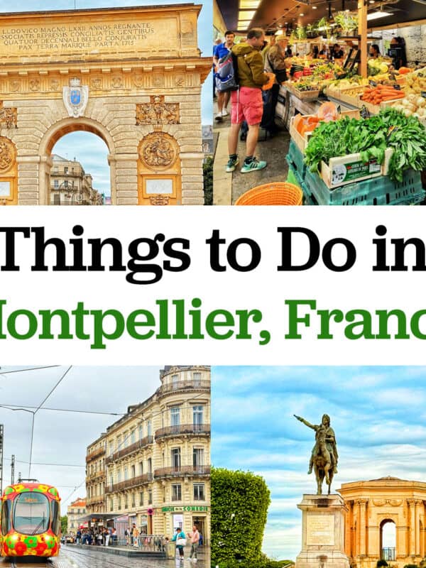 images of arc de triomphe, place du peyrou, place de la comedie, and marche des arceaux with title text "Things to Do in Montpellier, France."
