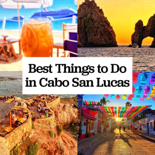 Aperol Spritz on Medano Beach, The Arches at sunset, Cocina del Mar restaurant, colorful streets and Best Things to Do in Cabo San Lucas text overlay.